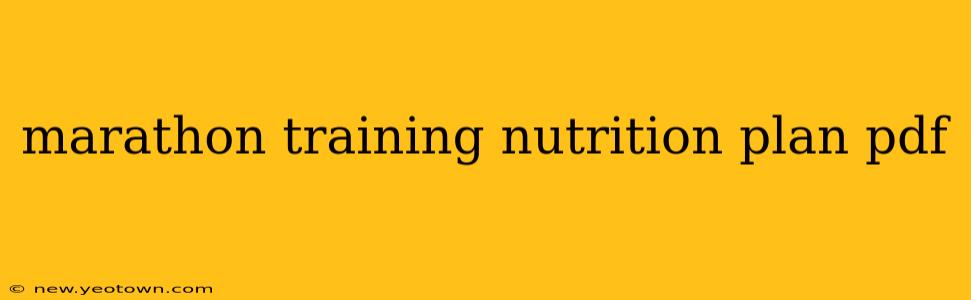 marathon training nutrition plan pdf