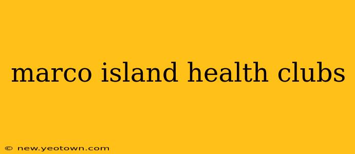 marco island health clubs