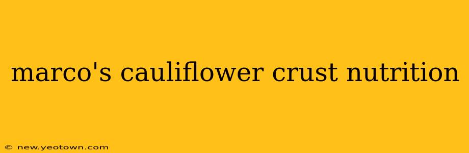 marco's cauliflower crust nutrition