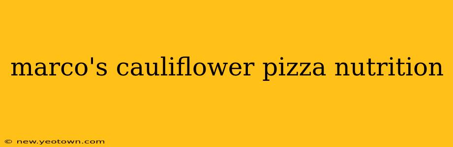 marco's cauliflower pizza nutrition