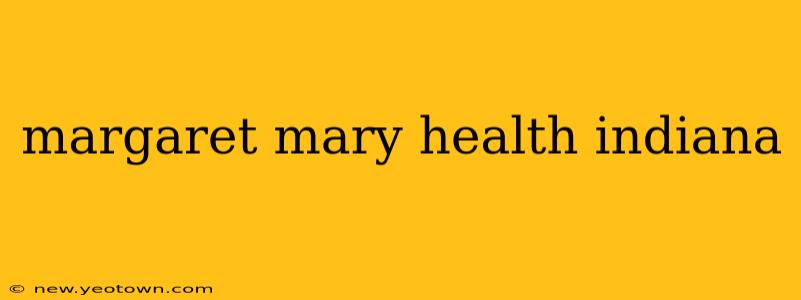 margaret mary health indiana