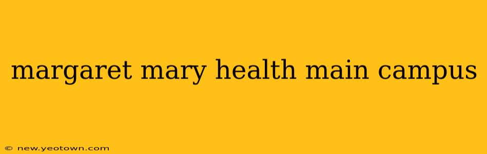 margaret mary health main campus