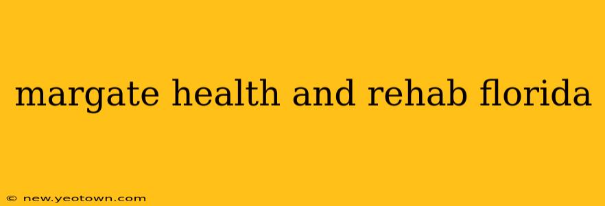 margate health and rehab florida