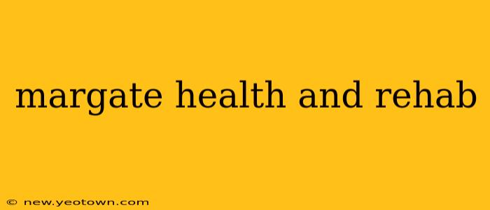 margate health and rehab