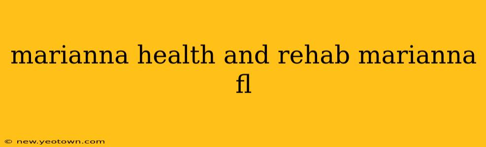 marianna health and rehab marianna fl
