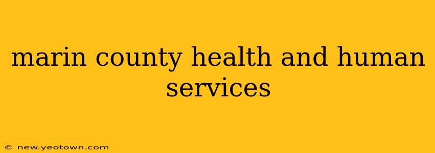 marin county health and human services