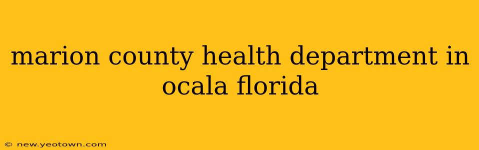 marion county health department in ocala florida