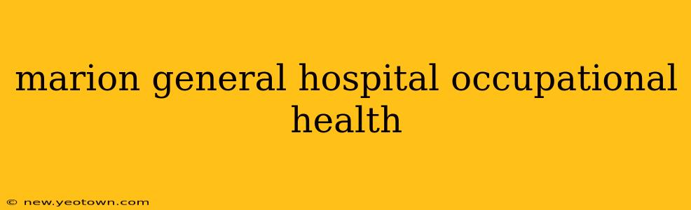 marion general hospital occupational health