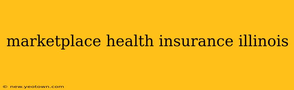 marketplace health insurance illinois