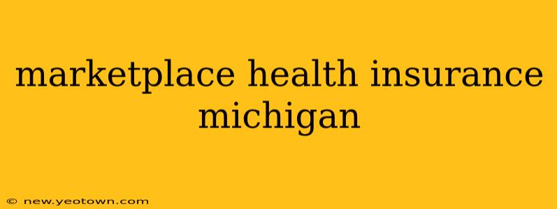 marketplace health insurance michigan