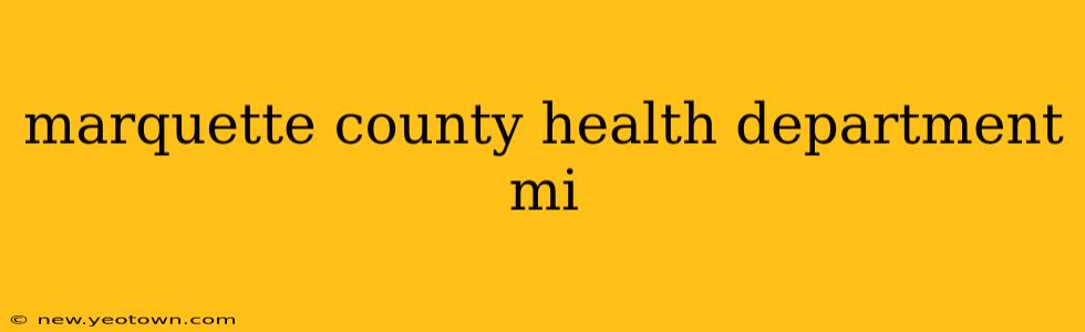 marquette county health department mi