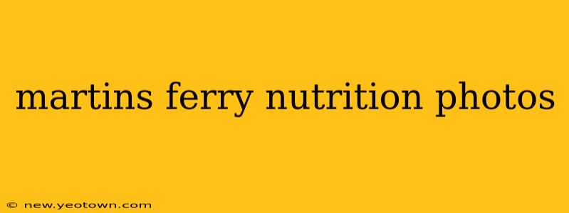 martins ferry nutrition photos