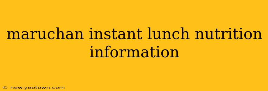 maruchan instant lunch nutrition information