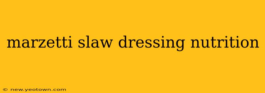 marzetti slaw dressing nutrition