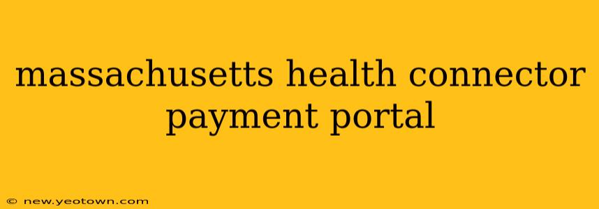massachusetts health connector payment portal