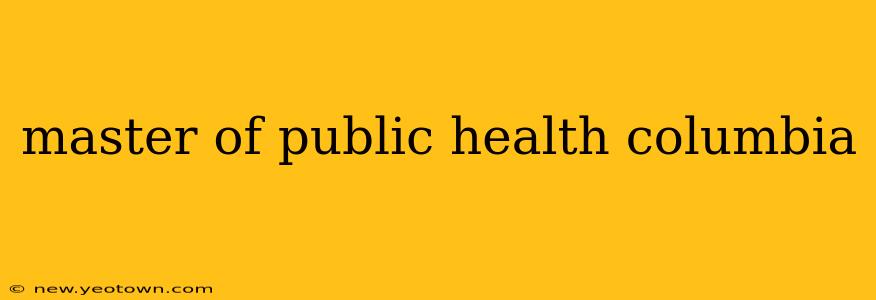 master of public health columbia