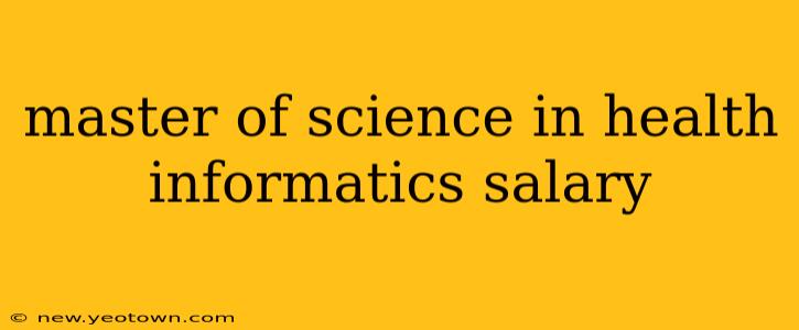 master of science in health informatics salary