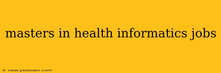 masters in health informatics jobs