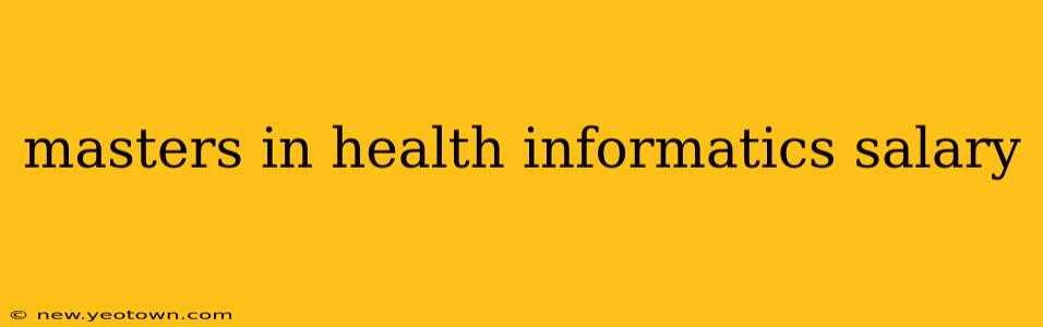 masters in health informatics salary