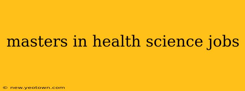 masters in health science jobs