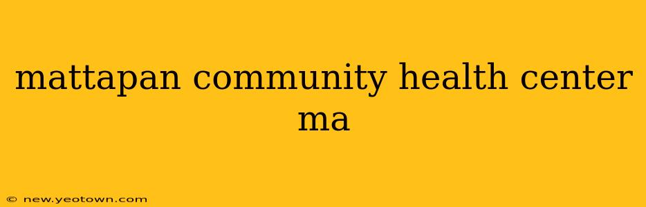 mattapan community health center ma