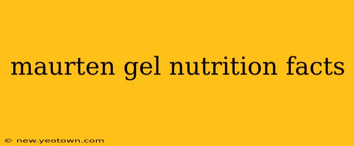 maurten gel nutrition facts