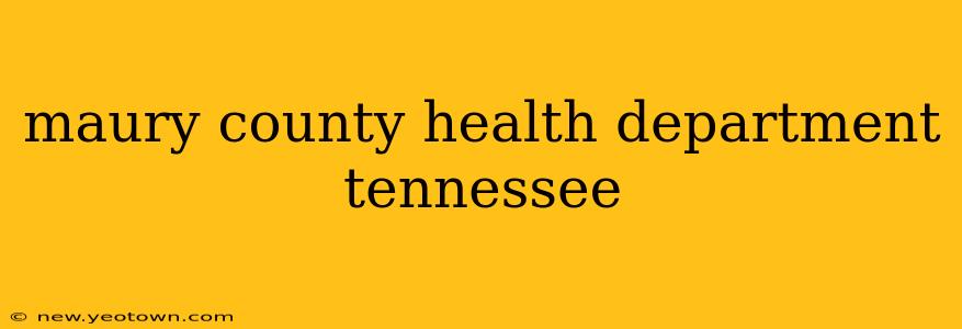 maury county health department tennessee