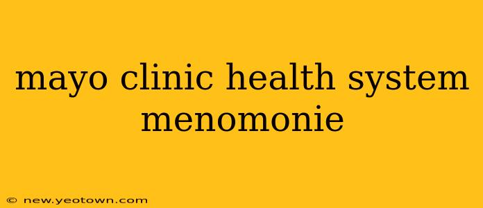 mayo clinic health system menomonie