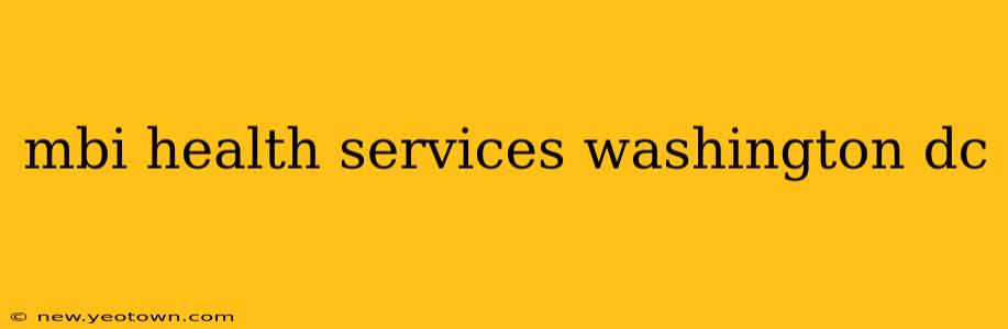 mbi health services washington dc