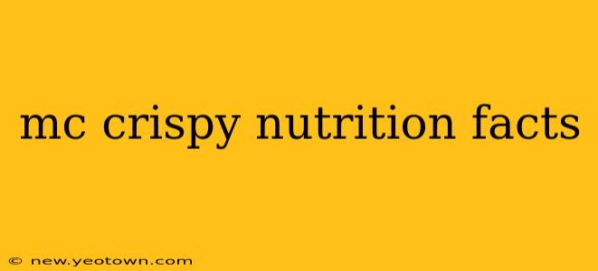 mc crispy nutrition facts