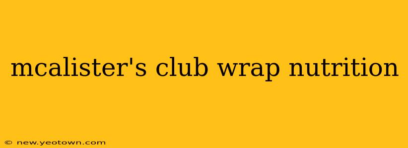 mcalister's club wrap nutrition