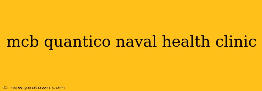 mcb quantico naval health clinic
