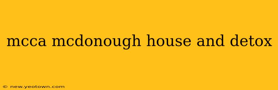 mcca mcdonough house and detox
