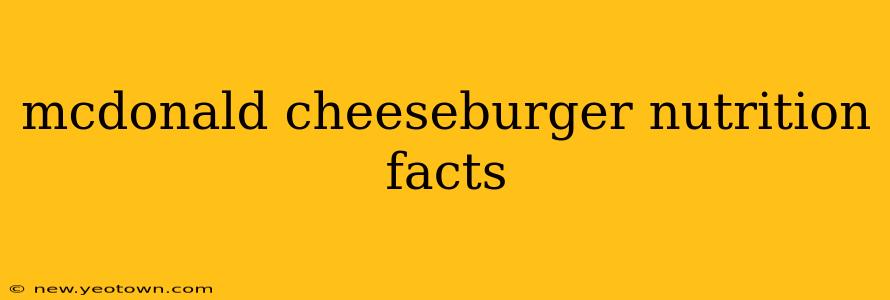 mcdonald cheeseburger nutrition facts