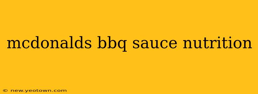 mcdonalds bbq sauce nutrition