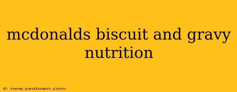 mcdonalds biscuit and gravy nutrition
