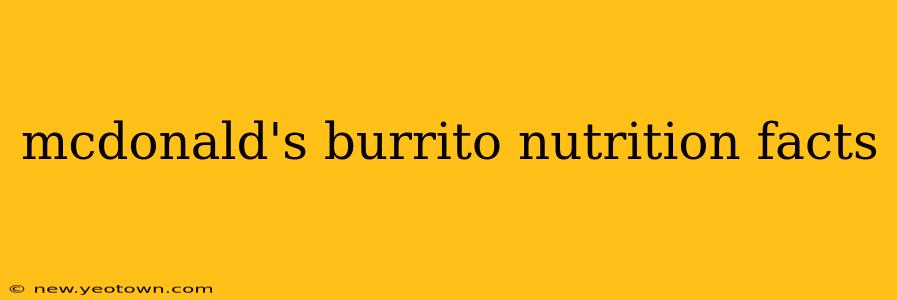mcdonald's burrito nutrition facts