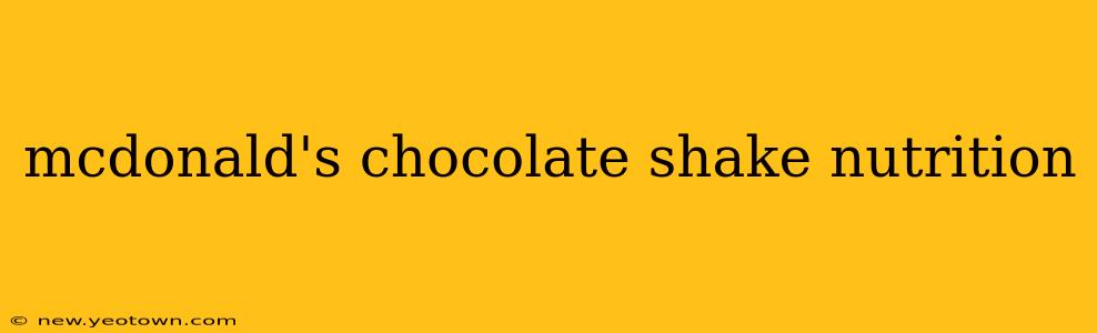 mcdonald's chocolate shake nutrition