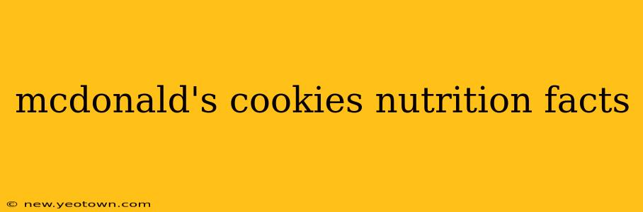 mcdonald's cookies nutrition facts