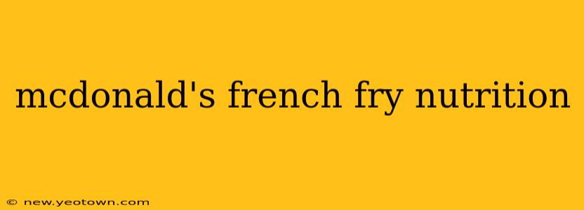 mcdonald's french fry nutrition