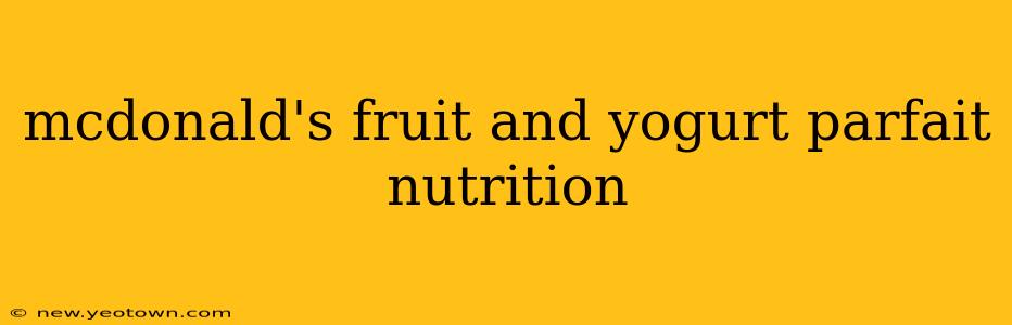 mcdonald's fruit and yogurt parfait nutrition