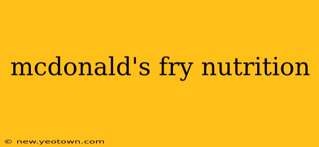 mcdonald's fry nutrition