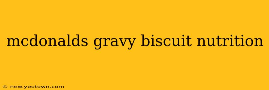 mcdonalds gravy biscuit nutrition