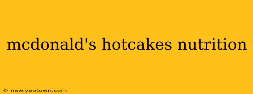 mcdonald's hotcakes nutrition