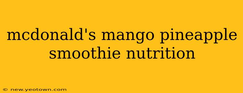 mcdonald's mango pineapple smoothie nutrition