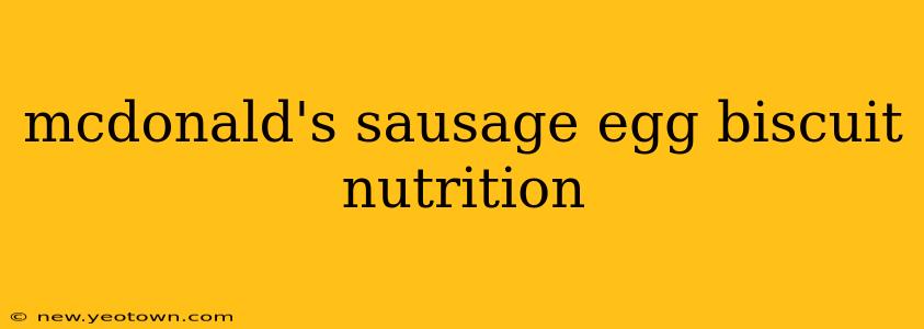 mcdonald's sausage egg biscuit nutrition