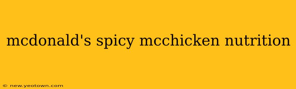 mcdonald's spicy mcchicken nutrition