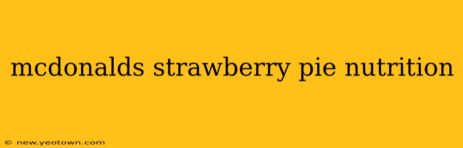 mcdonalds strawberry pie nutrition