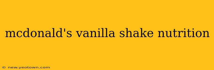 mcdonald's vanilla shake nutrition
