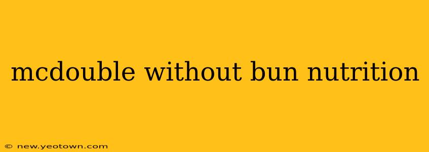 mcdouble without bun nutrition